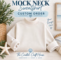 Custom Mock Neck Sweatshirt